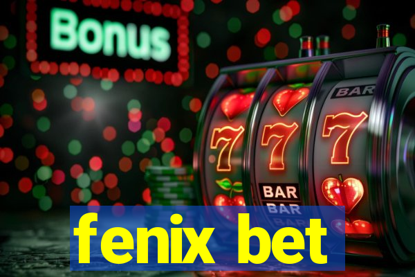 fenix bet